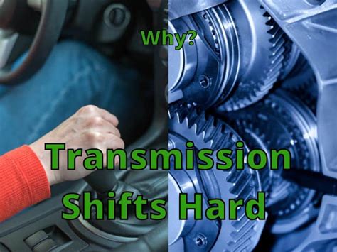 transmission shifting hard|transmission shifting hard when hot.